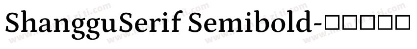 ShangguSerif Semibold字体转换